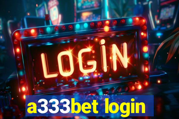 a333bet login